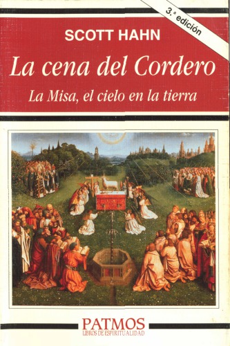 La cena del cordero: La Misa, el Cielo en la Tierra