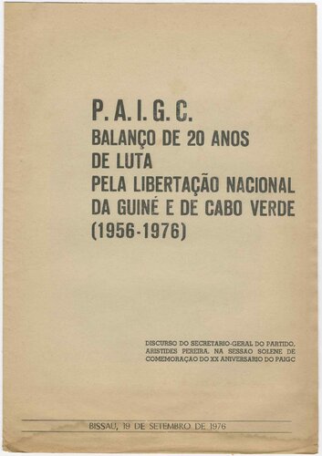 P. A. I. G. C. balanço de 20 anos de luta pela libertação nacional da Guiné e de Cabo Verde (1956-1976)