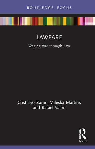 Lawfare: Waging War through Law