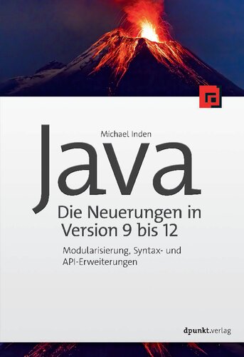 Java – die Neuerungen in Version 9 bis 12: Modularisierung, Syntax- und API-Erweiterungen