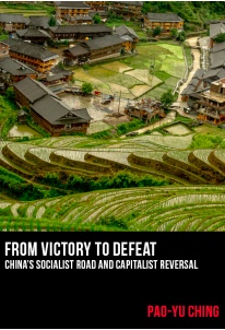 From Victory to Defeat: China’s Socialist Road and Capitalist Reversal