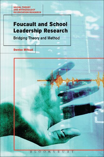 Foucault and School Leadership Research: Bridging Theory and Method