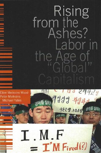 Rising from the Ashes? Labour in the Age of "Global" Capitalism