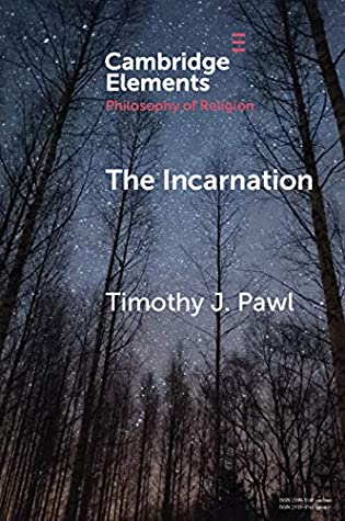 The Incarnation (Elements in the Philosophy of Religion)