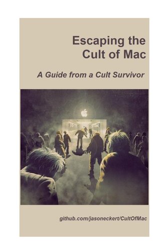 Escaping the Cult of Mac: A Guide from a Cult Survivor