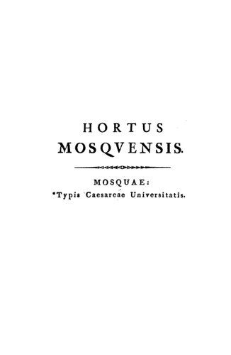 Hortus Mosquensis. Mosqvensis. Typis Caesareae Universitatis