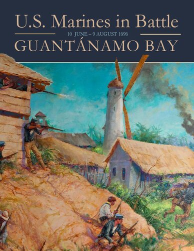 : Guantanamo Bay, 10 June - 9 August 1898