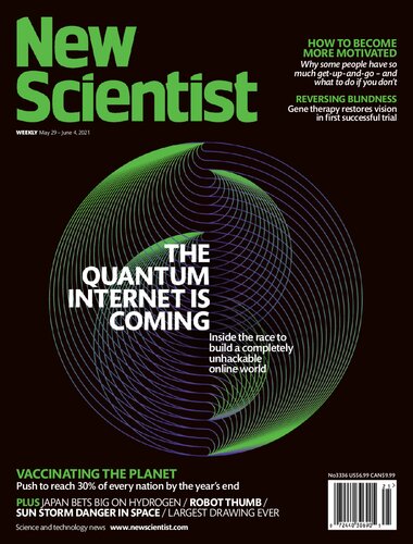 May 29– June 4, 2021 
New Scientist