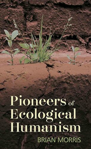 Pioneers of Ecological Humanism