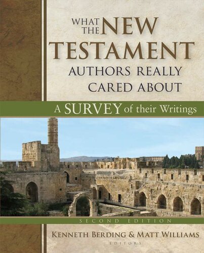 What the New Testament Authors Really Cared About: A Survey of their Writings