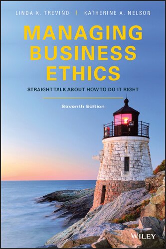 Managing Business Ethics Straight Talk about How to Do It Right