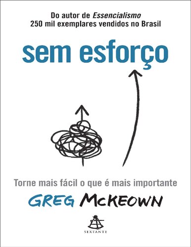 Sem esforço: Torne mais fácil o que é mais importante