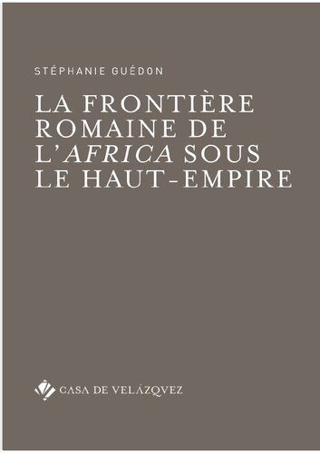 LA FRONTIERE ROMAINE DE L'AFRICA SOUS LE HAUT-EMPIRE