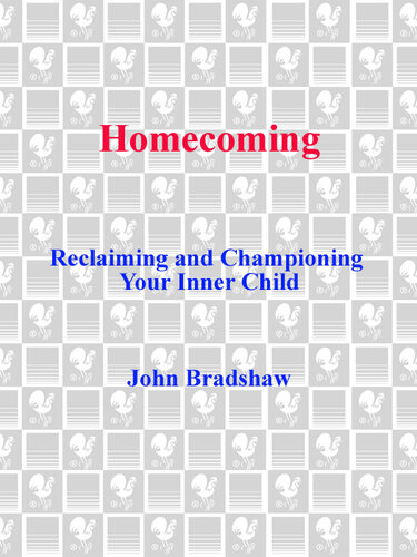 Homecoming: Reclaiming and Healing Your Inner Child