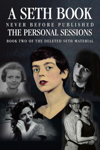 The Personal Sessions: Book Two of the Deleted Seth Material: Personal Seth Sessions: 12/8/71- 11/27/73