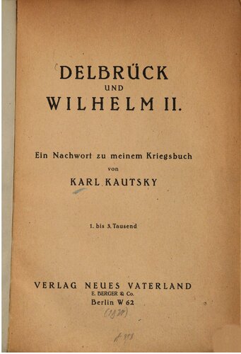 Delbrück und Wilhelm II., ein Nachwort zu meinem Kriegsbuch