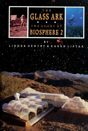 The Glass Ark: The Story of Biosphere 2