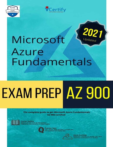 Microsoft AZURE® Fundamentals AZ 900 Exam PREP: The complete guide to get you Microsoft Azure Fundamentals AZ900 certified on your 1st attempt