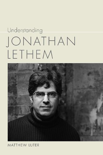 Understanding Jonathan Lethem