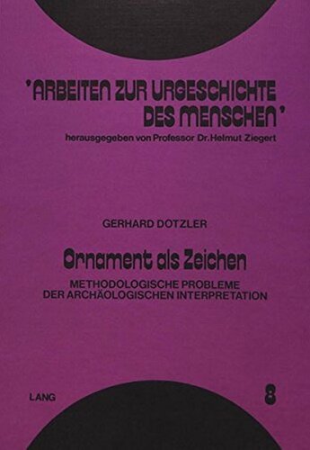 Ornament als Zeichen: Methodologische Probleme der archäologischen Interpretation