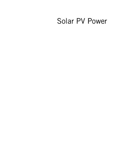 Solar PV power design, manufacturing and applications from sand to systems