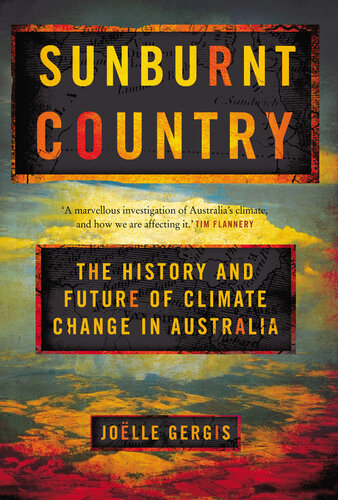 Sunburnt country : the history and future of climate change in Australia