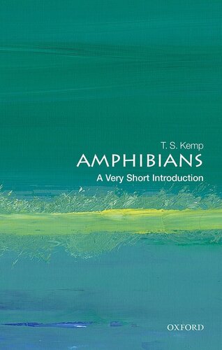 Amphibians: A Very Short Introduction (Very Short Introductions)