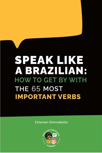 Speak like a Brazilian: how to get by with the 65 most important verbs