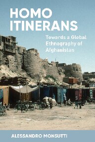 Homo Itinerans: Towards a Global Ethnography of Afghanistan