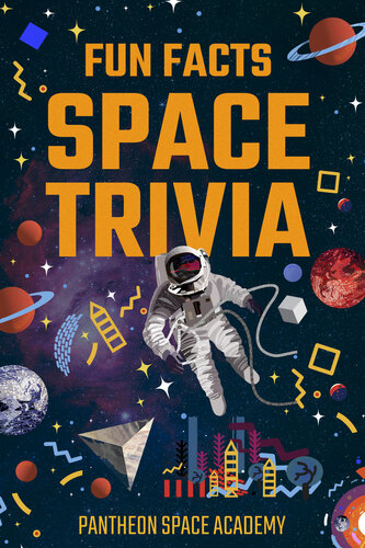 FUN FACTS SPACE TRIVIA: Test Your Memory on a Galactic Game Night! For Students & Novice Astronomy Lovers. Learn, Teach & Make a Family Game of Thought-Provoking ... (Fun Facts Space Trivia Collection Book 1)