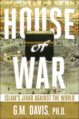 House of War: Islam's Jihad Against the World