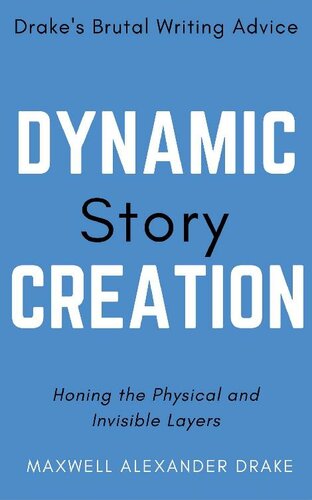 Dynamic Story Creation in Plain English: Drake's Brutal Writing Advice