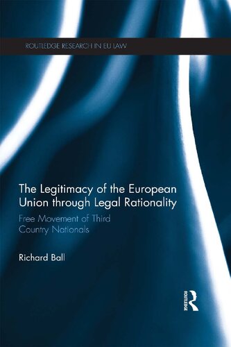 The Legitimacy of The European Union through Legal Rationality: Free Movement of Third Country Nationals