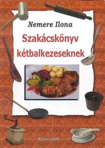 Szakácskönyv kétbalkezeseknek