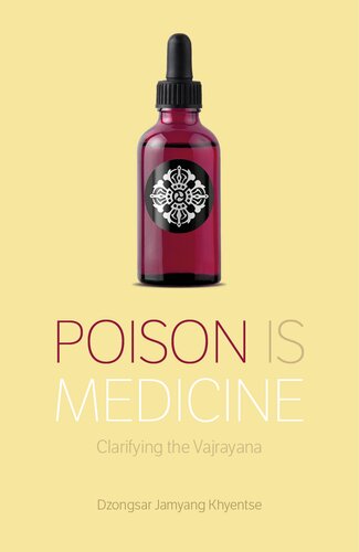 Poison is Medicine: Clarifying the Vajrayana