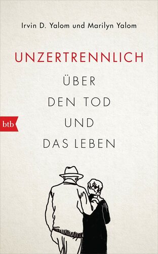 Unzertrennlich - Über den Tod und das Leben