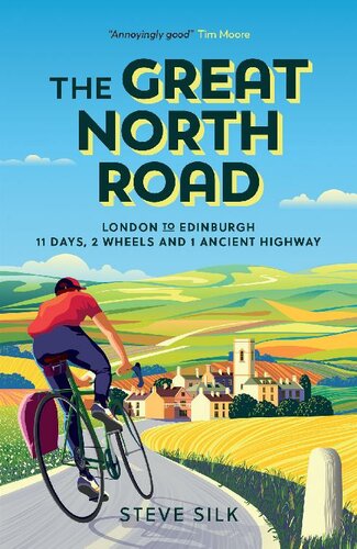 The Great North Road: London to Edinburgh – 11 Days, 2 Wheels and 1 Ancient Highway