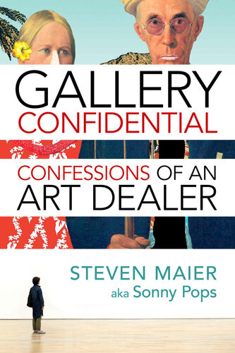 Gallery Confidential: Confessions of an Art Dealer