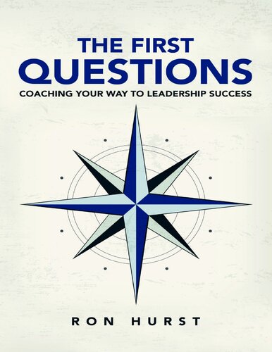 The First Questions: Coaching Your Way to Leadership Success