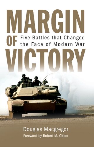 Margin of Victory: Five Battles That Changed the Face of Modern War