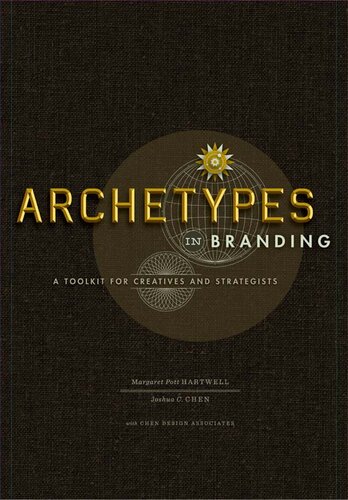 Archetypes in Branding: A Toolkit for Creatives and Strategists