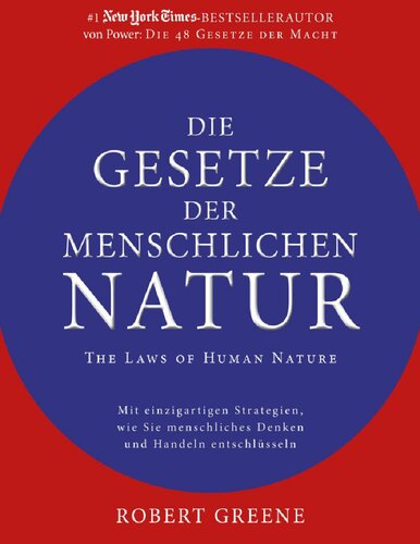 Robert Greene: Die Gesetze der menschlichen Natur - The Laws of Human Nature