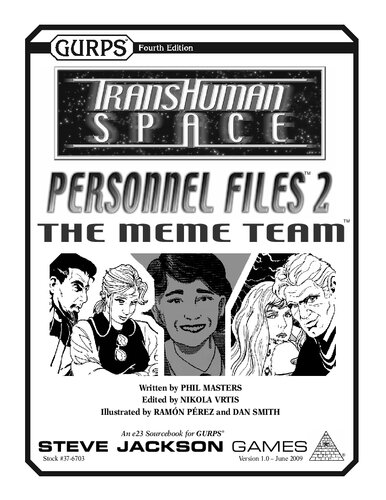 GURPS 4th edition. Transhuman Space: Personnel Files 2 – The Meme Team