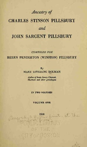 Ancestry of Charles Stinson Pillsbury and John Sargent Pillsbury, compiled for Helen Pendleton (Winston) Pillsbury: Volume One