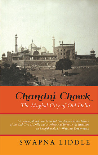 Chandni Chowk: The Mughal City of Old Delhi