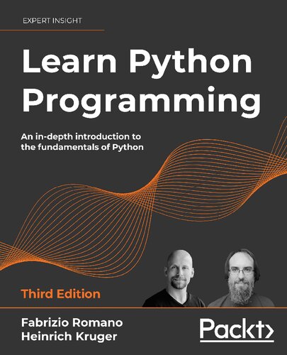 LEARN PYTHON PROGRAMMING -  an in -depth introduction to the fundamentals of python.