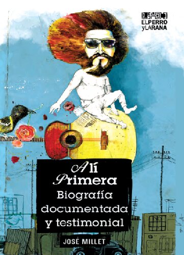 Alí Primera. Biografía documentada y testimonial