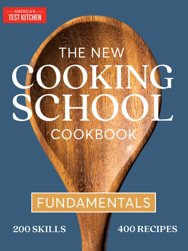 The New Cooking School Cookbook: Fundamentals