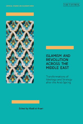 Islamism and Revolution Across the Middle East: Transformations of Ideology and Strategy After the Arab Spring