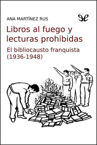 Libros al fuego y lecturas prohibidas